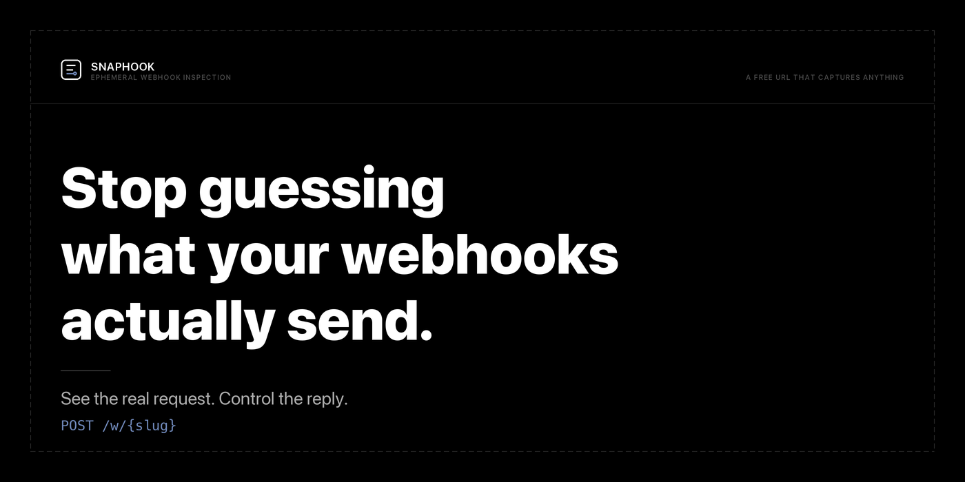 SnapHook: stop guessing what your webhooks actually send